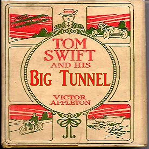 Tom Swift and His Big Tunnel