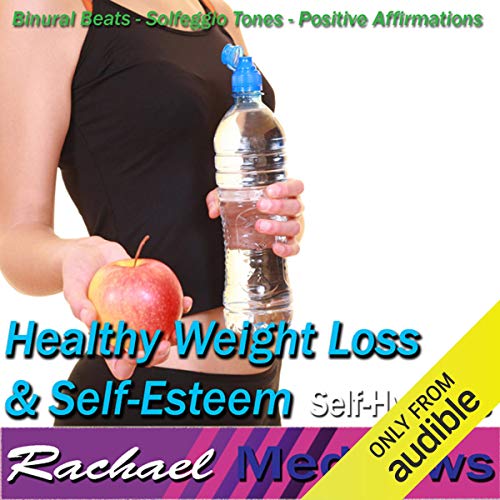 Healthy Weight Loss & Self-Esteem Hypnosis by Rachael Meddows