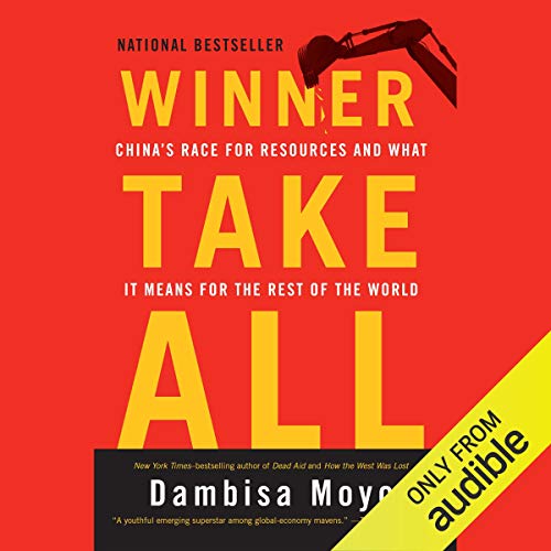 Winner Take All by Dambisa Moyo