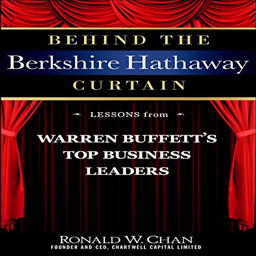 Behind the Berkshire Hathaway Curtain by Ronald Chan