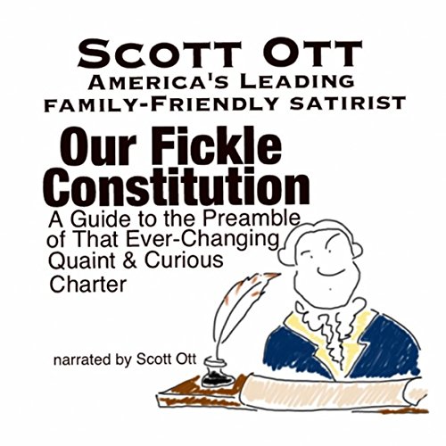 Our Fickle Constitution by Scott Ott