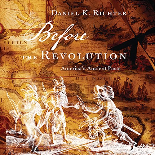 Before the Revolution by Daniel K. Richter