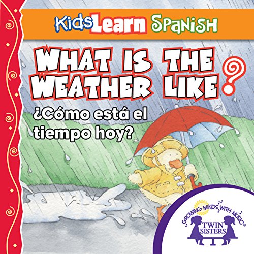 Kids Learn Spanish: What Is the Weather Like Today (Weather)