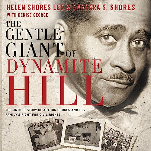 The Gentle Giant of Dynamite Hill by Helen Shores Lee