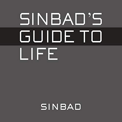 Sinbad's Guide to Life by Sinbad