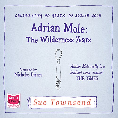 Adrian Mole: The Wilderness Years by Sue Townsend