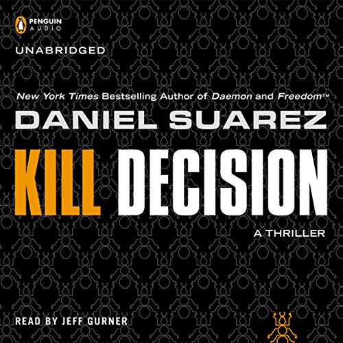 Kill Decision by Daniel Suarez