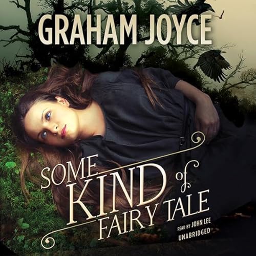 Some Kind of Fairy Tale by Graham Joyce