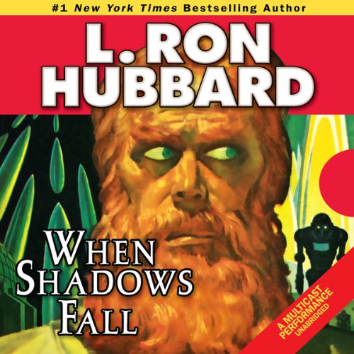 When Shadows Fall by L. Ron Hubbard