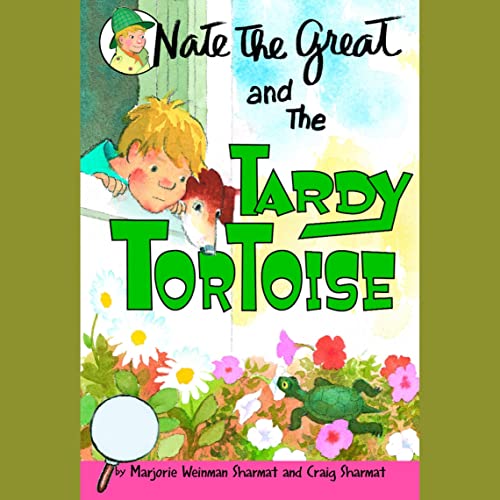 Nate the Great and the Tardy Tortoise by Marjorie Weinman Sharmat