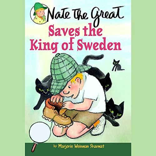 Nate the Great Saves the King of Sweden by Marjorie Weinman Sharmat