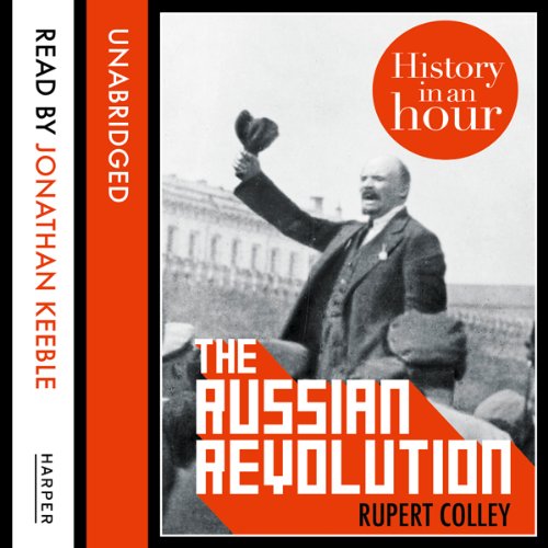 The Russian Revolution: History in an Hour