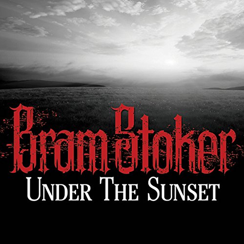Under the Sunset by Bram Stoker