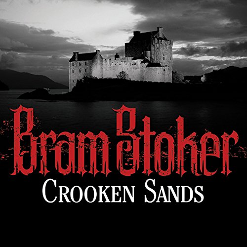 Crooken Sands by Bram Stoker