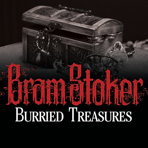 Buried Treasures by Bram Stoker