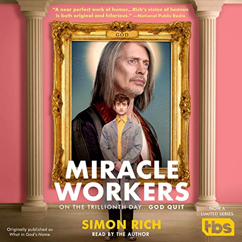 Miracle Workers by Simon Rich