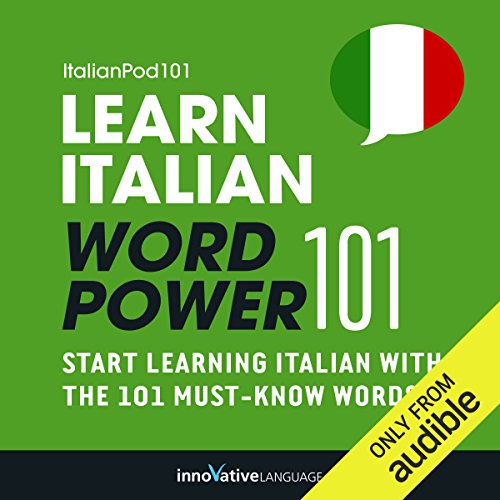 Learn Italian - Word Power 101 by Innovative Language Learning