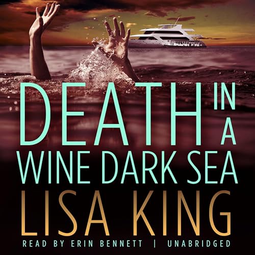 Death in a Wine Dark Sea by Lisa King