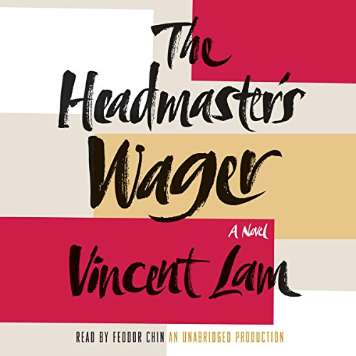 The Headmaster's Wager by Vincent Lam