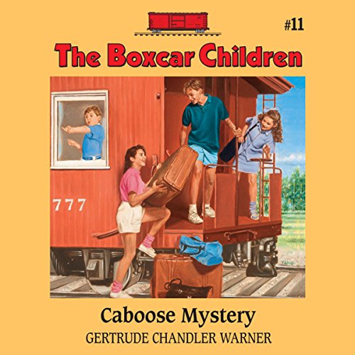 The Caboose Mystery by Gertrude Chandler Warner
