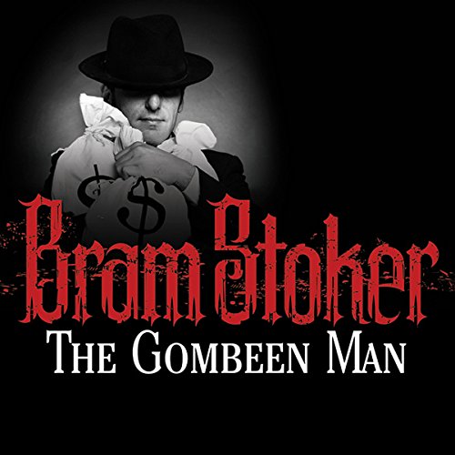 The Gombeen Man by Bram Stoker