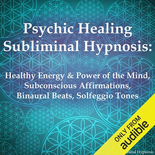 Psychic Healing Subliminal Hypnosis