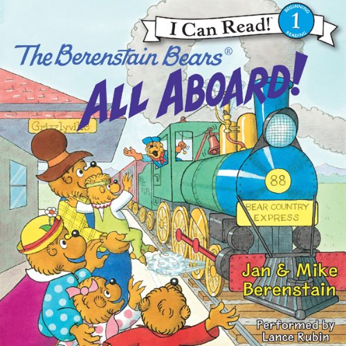 The Berenstain Bears: All Aboard! by Jan Berenstain