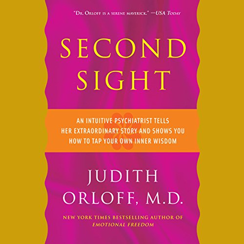 Second Sight by Judith Orloff M.D.