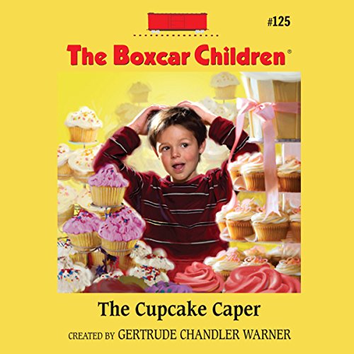 The Cupcake Caper by Gertrude Chandler Warner
