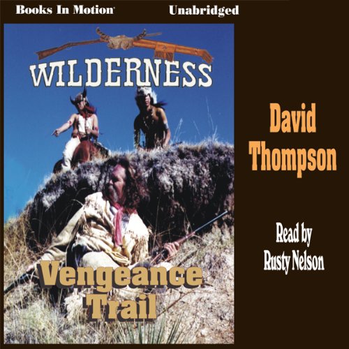 The Vengeance Trail by David Thompson