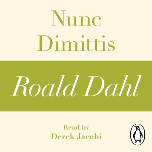 Nunc Dimittis (A Roald Dahl Short Story) by Roald Dahl