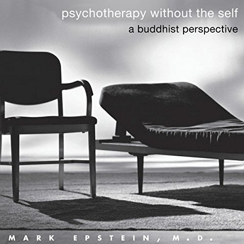 Psychotherapy Without the Self: A Buddhist Perspective