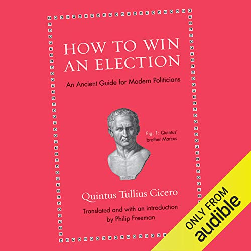 How to Win an Election by Quintus Tullius Cicero
