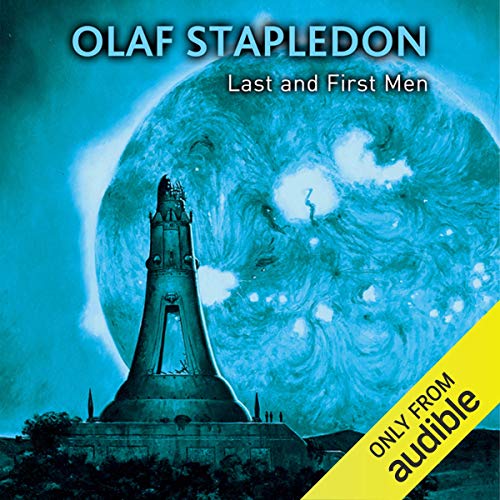 Last and First Men by Olaf Stapledon