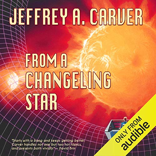 From a Changeling Star by Jeffrey A. Carver