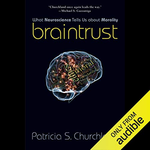 Braintrust by Patricia S. Churchland