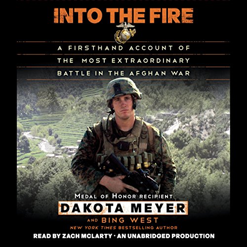 Into the Fire by Dakota Meyer
