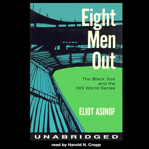 Eight Men Out by Eliot Asinof