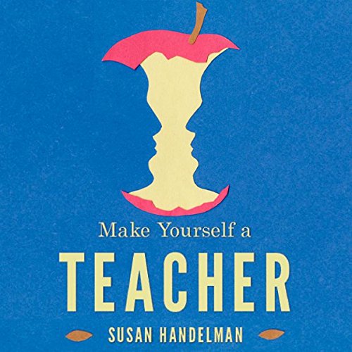 Make Yourself a Teacher by Susan Handelman