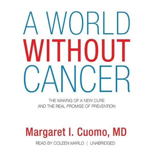 A World without Cancer by Margaret I. Cuomo MD