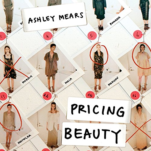 Pricing Beauty by Ashley Mears