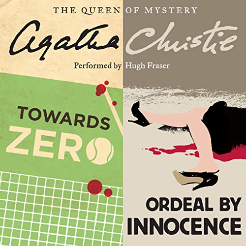 Towards Zero &amp; Ordeal by Innocence by Agatha Christie