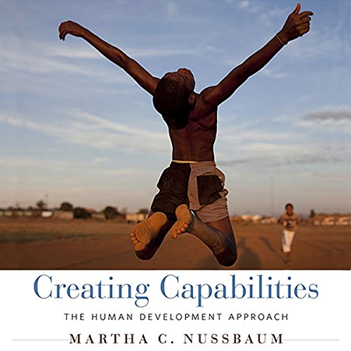 Creating Capabilities by Martha C. Nussbaum