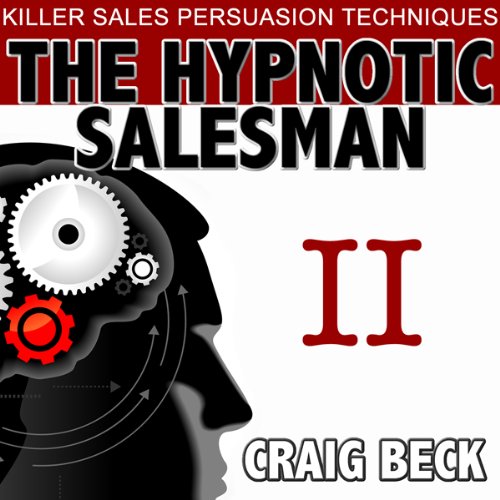 The Hypnotic Salesman II by Craig Beck