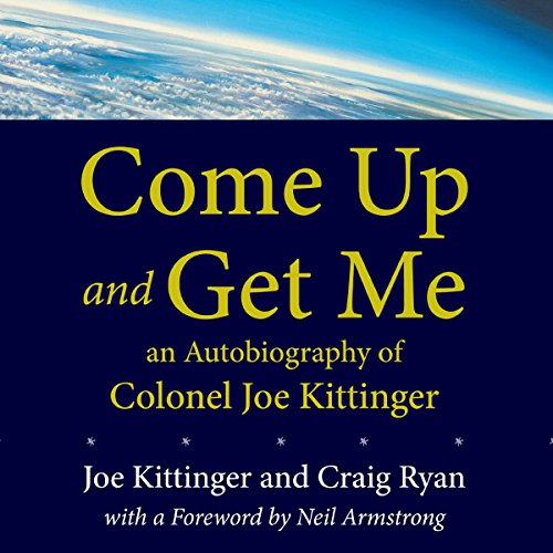Come Up and Get Me by Joe Kittinger