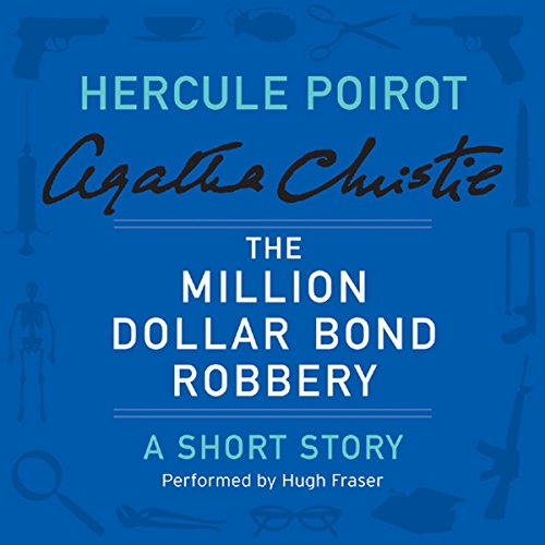 The Million Dollar Bond Robbery by Agatha Christie