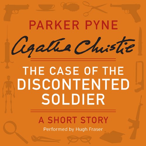 The Case of the Discontented Soldier by Agatha Christie