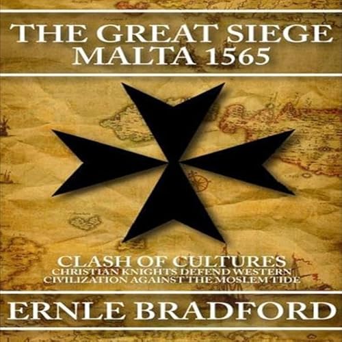 The Great Siege by Ernle Bradford