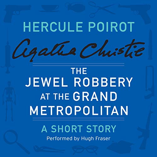 The Jewel Robbery at the Grand Metropolitan by Agatha Christie