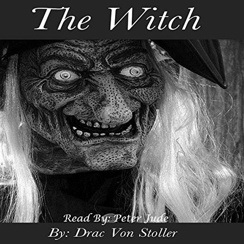The Witch by Drac Von Stoller